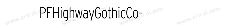 字体 PFHighwayGothicCo字体转换